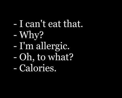 Calories.Ugh..!