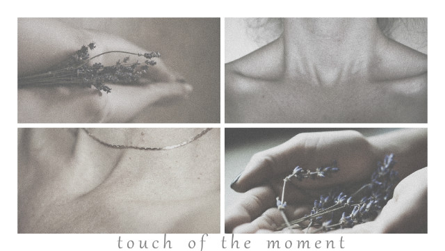 touch of the moment