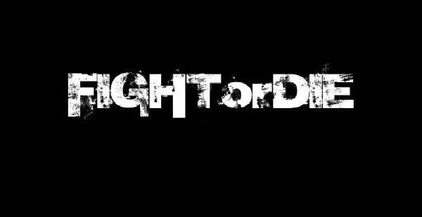 Fight Or Die !