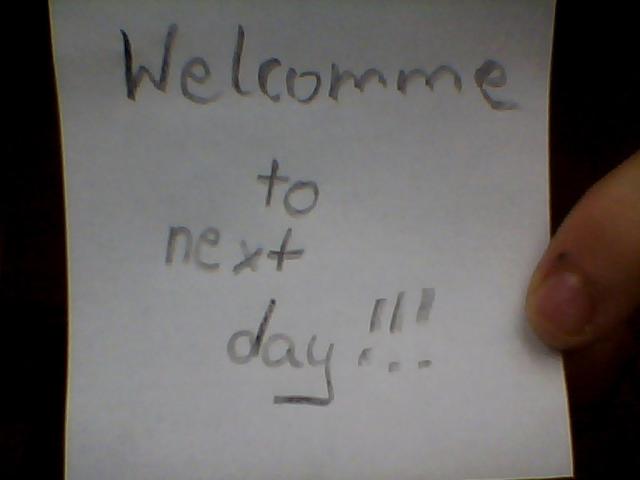 Welcomme to next day !!