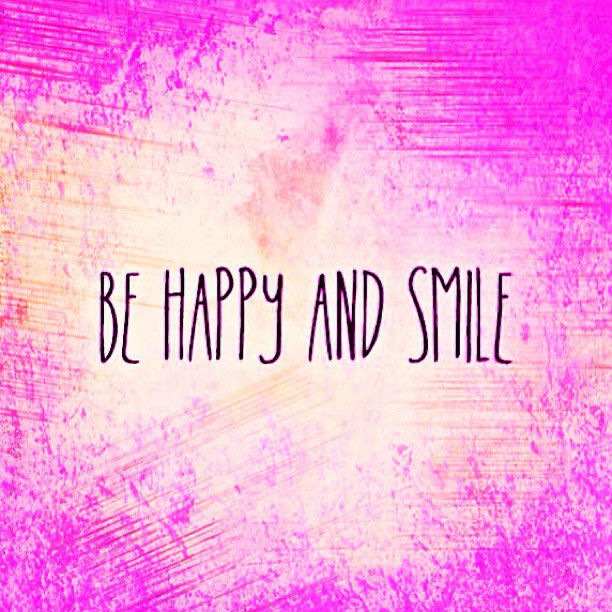 be happy and smile 