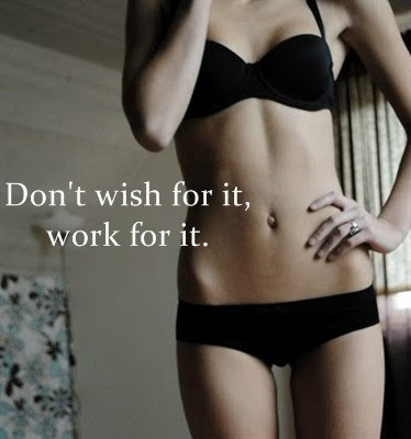 Don't wish for it, work for it!