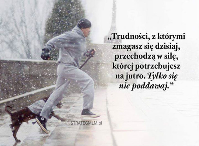 Takie mdre sowo na dzisiaj ;)