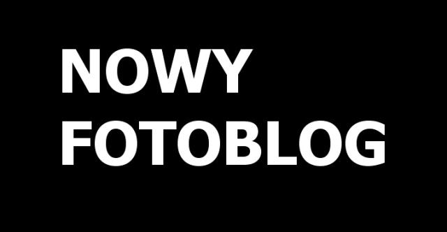 NOWY FOTOBLOOOOG