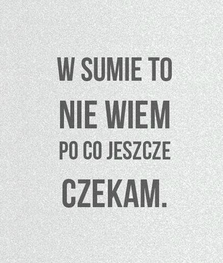no wanie...