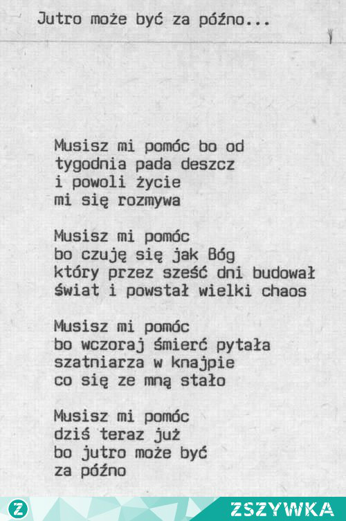 Musisz mi pomoc..