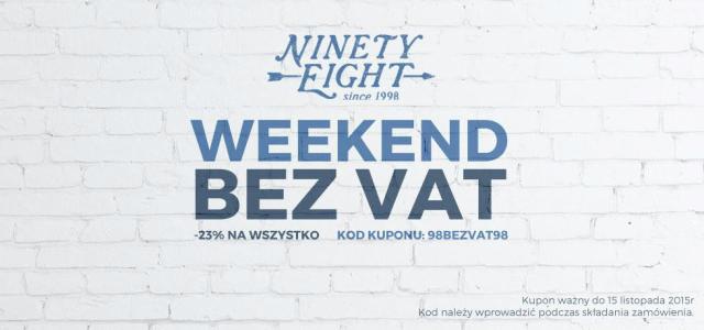 WEEKEND BEZ VAT