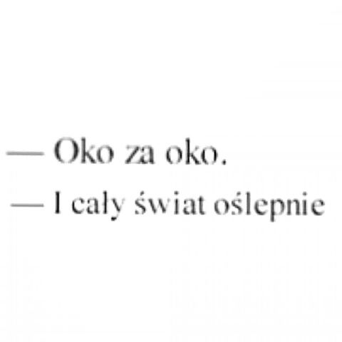Take tak, take tego.